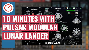 10 Minutes With Pulsar Modular Lunar Lander Multi-FX Plugin & Free Presets