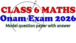 Class 6 Maths Onam Exam 2026 | Model Question Paper Discussion | Kerala SCERT | Std 6 Maths #class