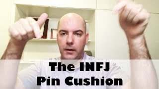 INFJ Pain - The World's Pin Cushions