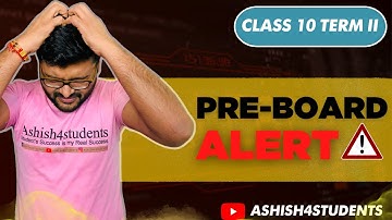 Pre Board Exam Alert For Class 10 I Class 10 Pre Board Exam Effect on Final Result I Ashish Sir