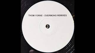 Thom Yorke - Not The News (Overmono Remix 1)