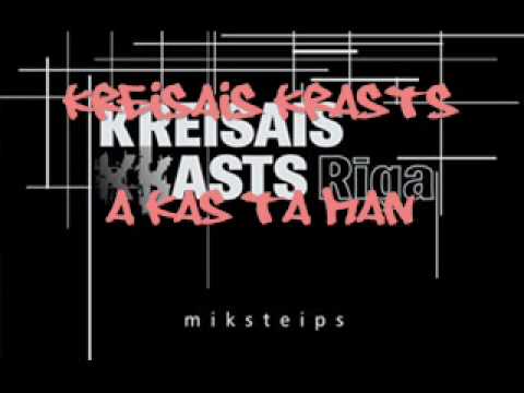 Kreisais Krasts - A Kas Ta Man