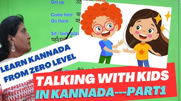 Talking with kids in Kannada Part 1, Learn kannada from ZERO level, Spoken Kannada through Hindi