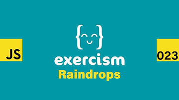 JavaScript on Exercism 023 - Raindrops