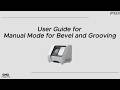 Tooltip INE-200 Manual Mode for Bevel and Grooving