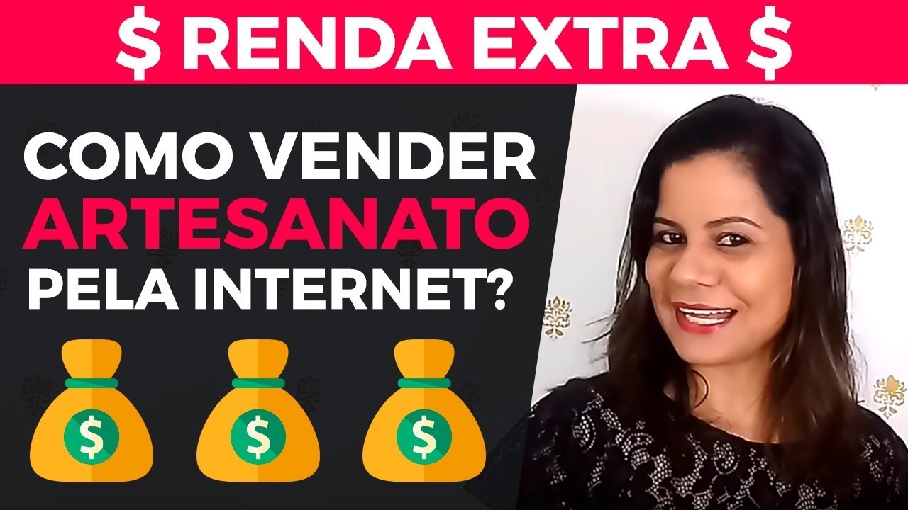 Como VENDER ARTESANATO pela Internet e ter uma renda Extra Mensal - YouTube