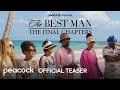 The Best Man: The Final Chapters | Official Teaser | Peacock Original