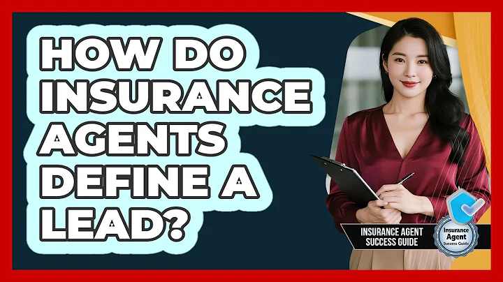 How Do Insurance Agents Define A Lead?