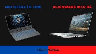 Msi Stealth 15M Vs Alienware M15 R4 Spec Comparison