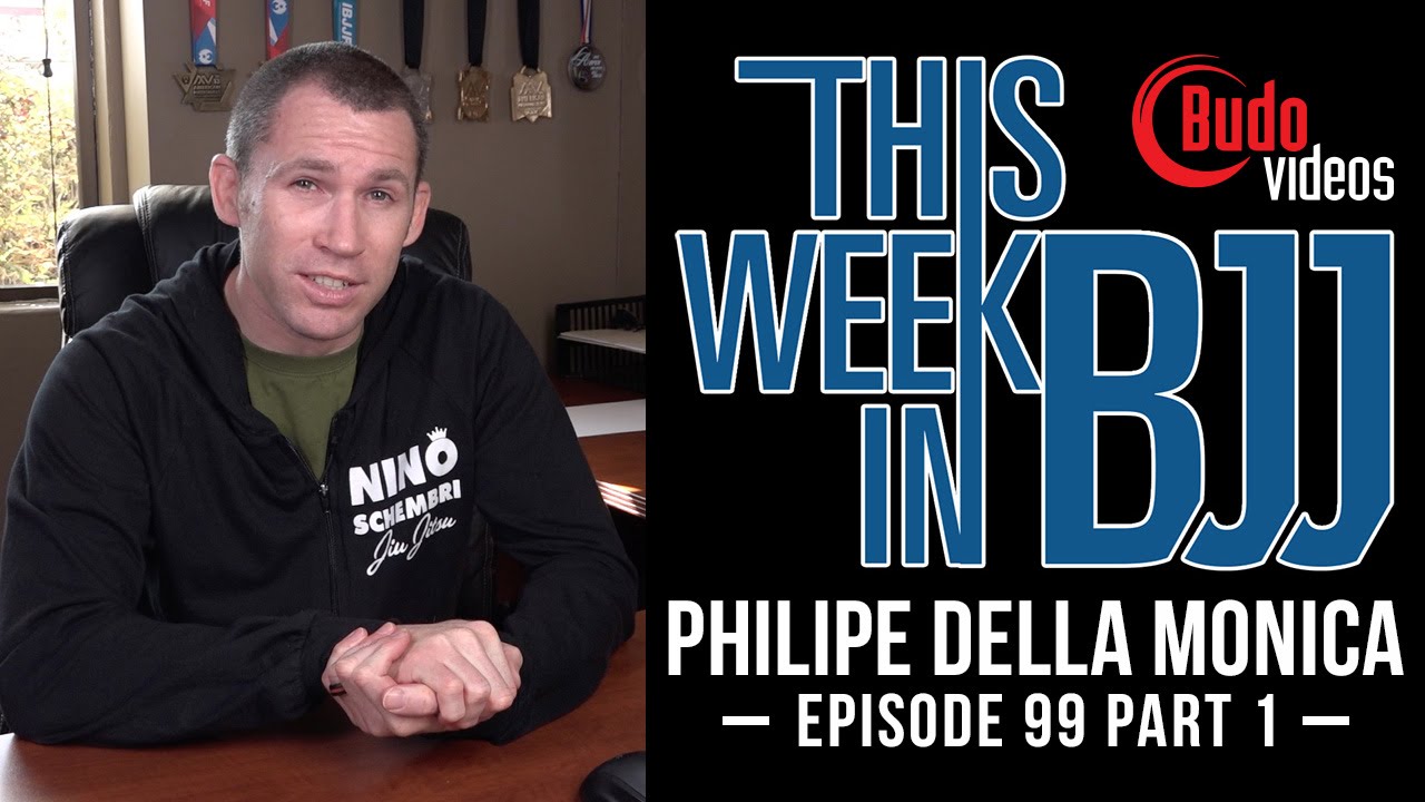 TWIBJJ Episode 99 Philipe Della Monica Part 1 of 2