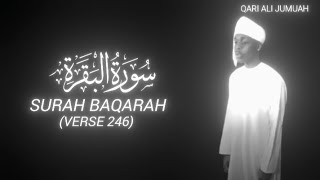 Surah Baqarah (Verse 246) by Qari Ali Jumuah | QuranAkh