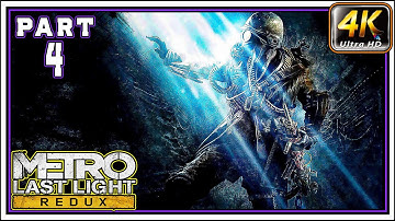 METRO LAST LIGHT REDUX Full Gameplay Walkthrough PART 4 - Tunnel Of Horrors [4K 60FPS]