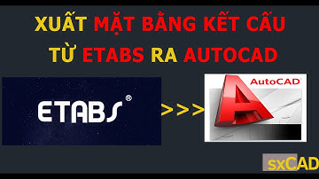 Xuất mặt bằng kết cấu từ Etabs ra AutoCAD #sxcad