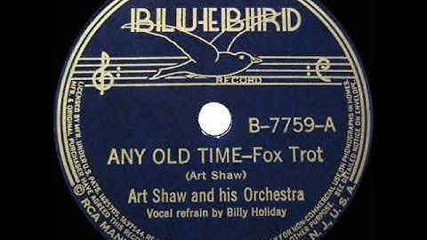 1938 Artie Shaw - Any Old Time (Billie Holiday, vocal)