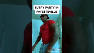 Every party in Fayetteville North Carolina 😂😂😂😂😂