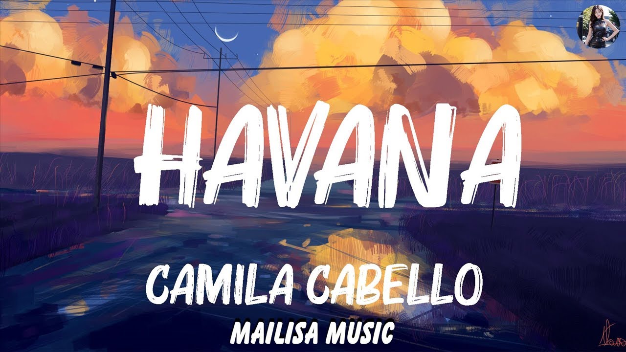 Camila Cabello Havana (Lyrics) ft. Young Thug Lukas Graham, Shawn