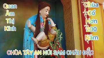 CHÙA TÂY AN NÚI SAM CHÂU ĐỐC ( TÂY AN CỔ TỰ ) – DI TÍCH "KIẾN TRÚC NGHỆ THUẬT QUỐC GIA"