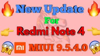 MIUI NEW UPDATE 9.5.4.0 FOR REDMI NOTE 4 || REDMI NOTE 4 NEW UPDATE DETAILS