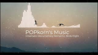 Download lagu Cinematic Documentary Romantic by POPkorn [No Copyright Music] / Birds Flight