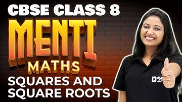 CBSE Class 8 Maths | Menti | Squares and Square Roots | Chapter 8 | Exam Winner