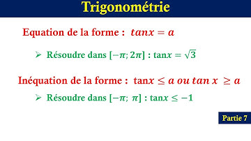 trigonométrie : équation de la forme tanx = a ; partie 7