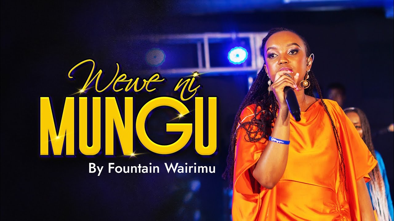 Wewe Ni Mungu by Fountain Kamau
