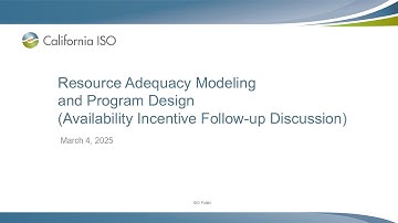 Mar 4, 2025 - Resource Adequacy Modeling and Program Design (Availability Incentive Follow-Up)