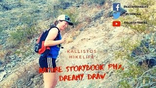 Dreamy Draw Storybook: Short Loop, Phx by Kalli Moon Adventures 43 views 4 years ago 2 minutes, 36 seconds