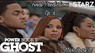 POWER BOOK II: GHOST EPISODE 8 FINAL PREDICTIONS