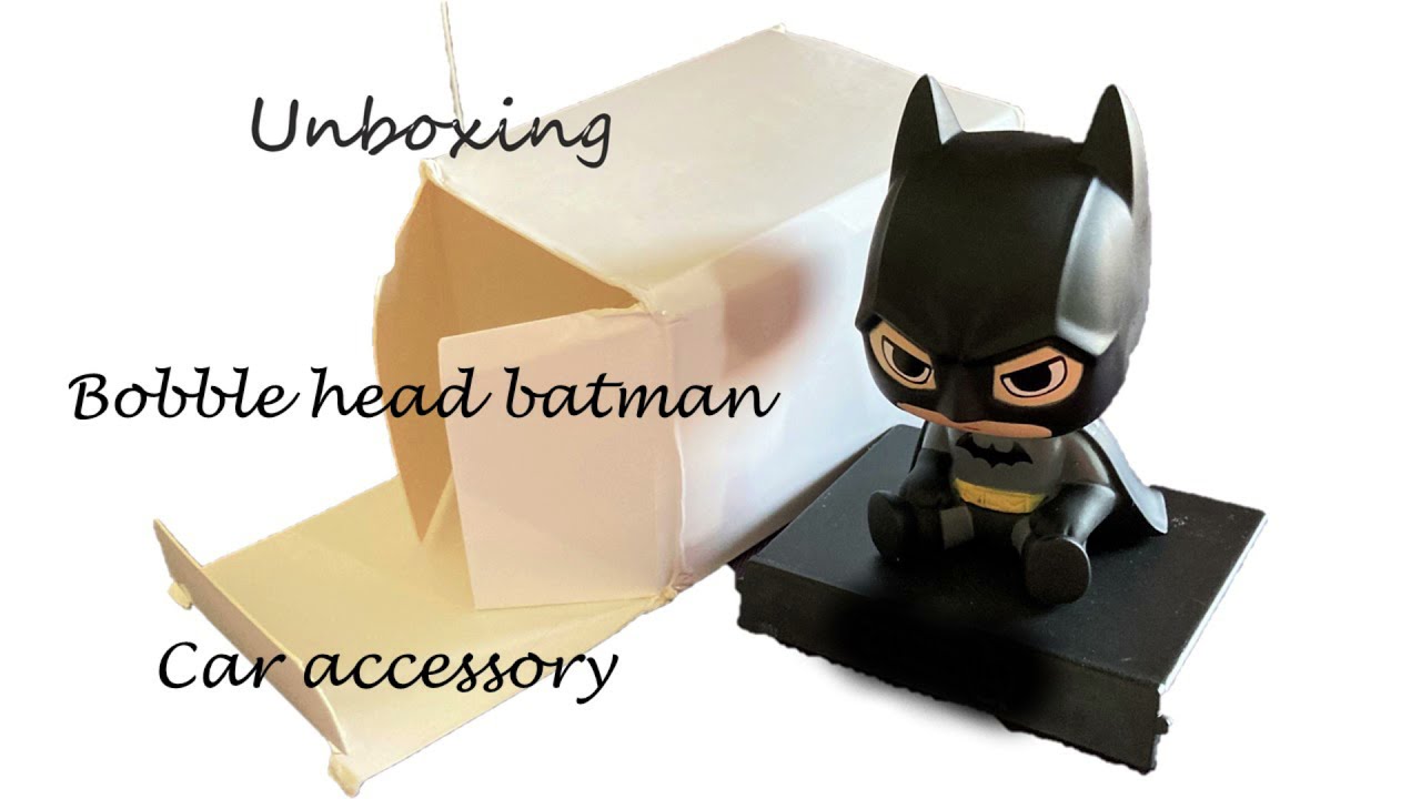 Unboxing, Bobble head batman, Cheap Car Accessories..