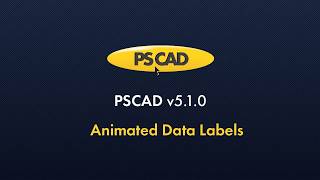 Animated Data Labels Feature in PSCAD v5.1 Guide