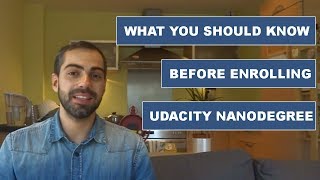 Udacity Nano Degree What you Should Know