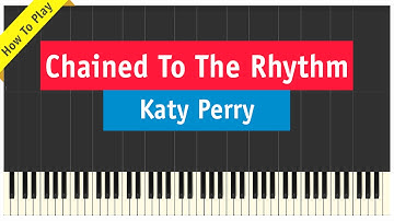 Katy Perry - Chained To The Rhythm - Piano Cover (How To Play Tutorial)
