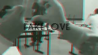 #2019 Story WA keren FAKE LOVE