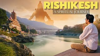 Exploring the Spiritual Heart of RISHIKESH