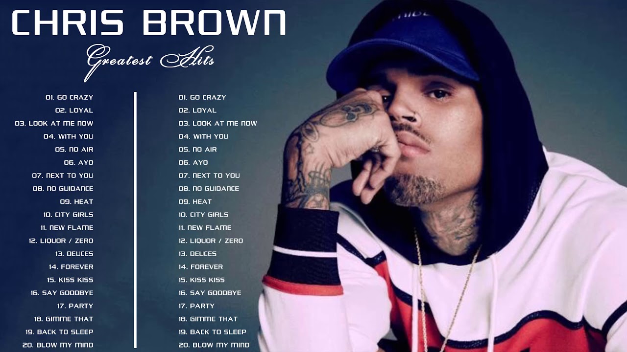 Chris Brown Best Songs Chris Brown Greatest Hits Full Album 2020 Youtube