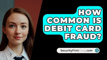 How Common Is Debit Card Fraud? - SecurityFirstCorp.com