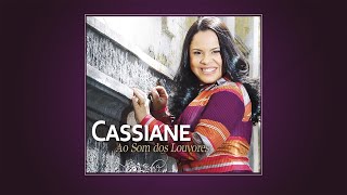 💿 Cassiane | Ao Som dos Louvores (CD COMPLETO)