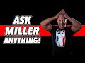 Question And Answer Q&A | ASK MILLER ANYTHING! (May 2020)