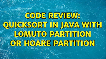 Code Review: QuickSort in Java with Lomuto Partition or Hoare Partition