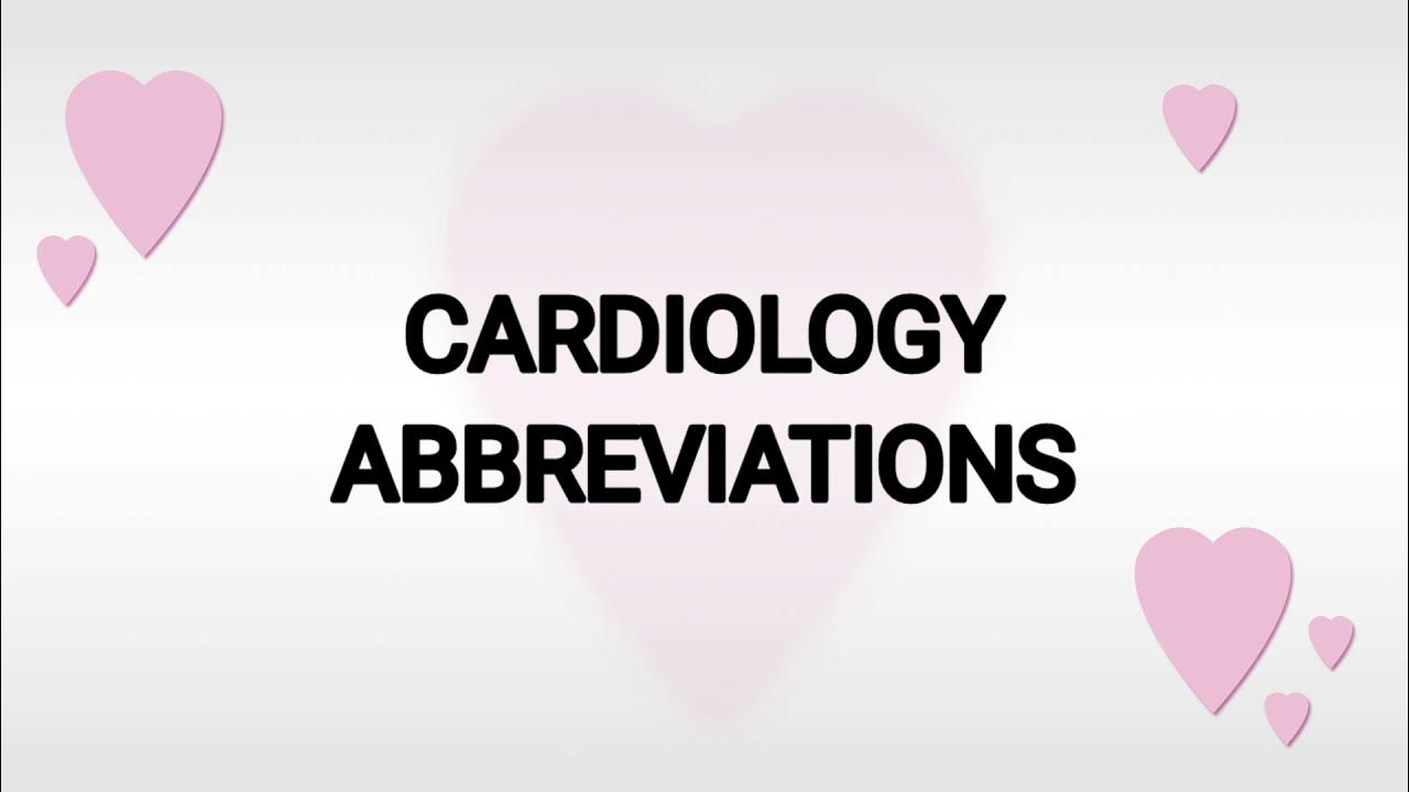 Cardiology Abbreviations | Basic Medical knowledge - YouTube