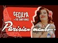 Cecilya The Candy Kings Parisian Mambo Official Video Cecilya The Candy Kings Parisian Mambo Official Video