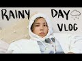 RAINY DAY VLOG