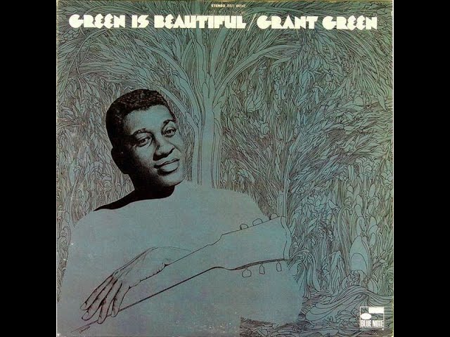 Grant Green Ain't It Funky Now - YouTube