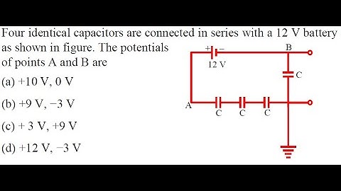 Four identical capacitors are connected in series with a 12 V battery as shown in figure.
