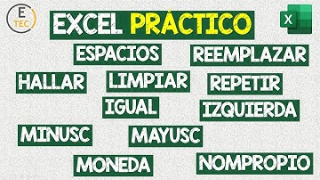 EXCEL PRACTICO: FUNCIONES DE TEXTO - PARTE 02