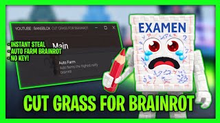 New Cut Grass For Brainrot Keyless Script - Instant Farm Brianrot, Auto Farm, Anti Afk