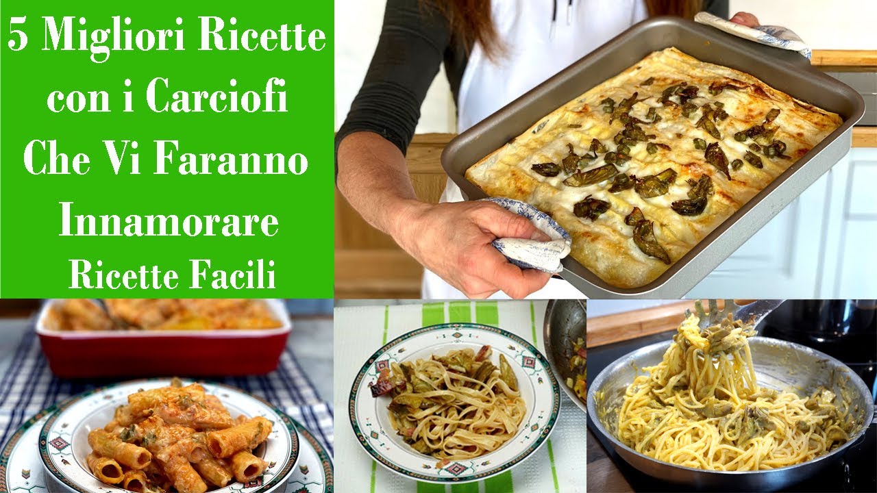 5 Migliori Ricette con i Carciofi Che Vi Faranno Innamorare - 5 Best Recipes With Artichokes
