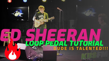 Ed Sheeran - Loop Pedal Tutorial: 102.7 KIIS-FM [REACTION]
