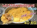 கல்யாண மட்டன் பிரியாணி | 40 Kg Marriage Mutton Biryani Order Vlog | Biryani Order Recipe in Tamil